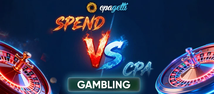 Spend VS CPA Gambling