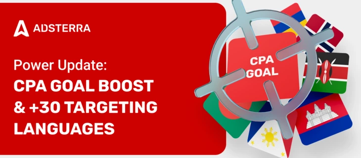 Smarter CPA Goal and +30 New Languages for Targeting | Adsterra