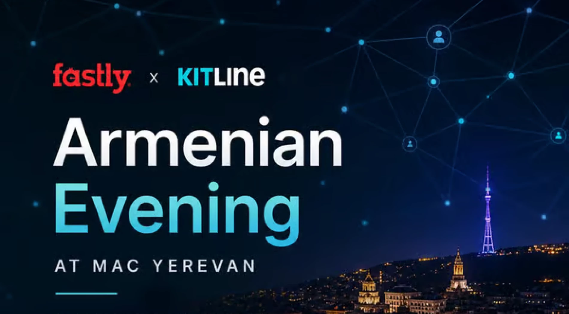 Fastly x Kitline Armenian Evening